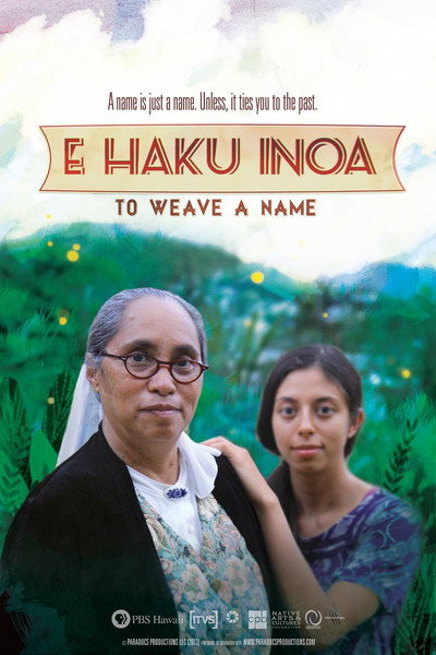 Póster de E Haku Inoa: To Weave a Name