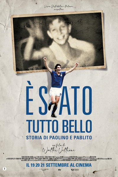 Póster de E' stato tutto bello - Storia di Paolino e Pablito