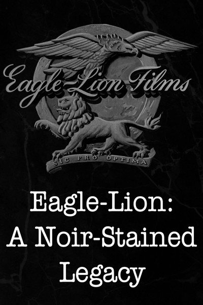 Póster de Eagle Lion: A Noir-Stained Legacy