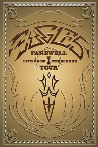 Póster de Eagles: The Farewell 1 Tour - Live from Melbourne
