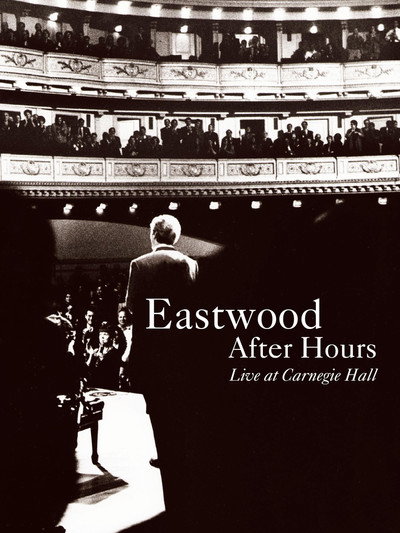 Póster de Eastwood After Hours: Live at Carnegie Hall