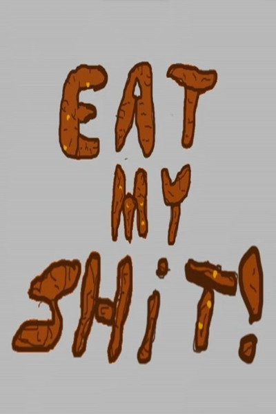Póster de Eat My Shit