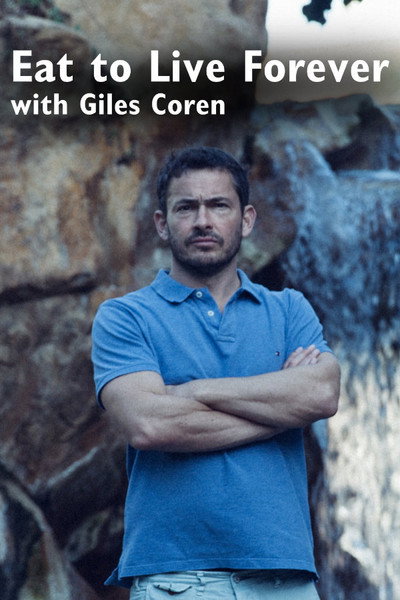 Póster de Eat to Live Forever with Giles Coren