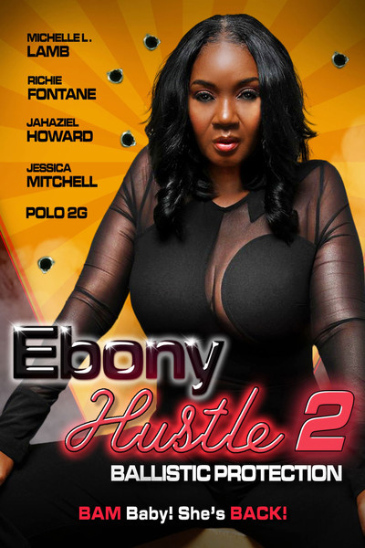 Póster de Ebony Hustle 2: Ballistic Protection