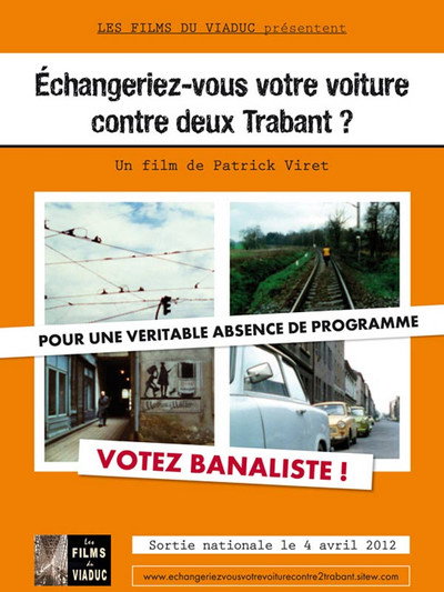 Póster de Echangeriez-vous votre voiture contre deux Trabant?
