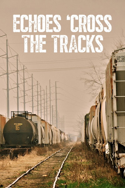 Póster de Echoes Cross the Tracks