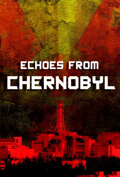 Póster de Echoes from Chernobyl