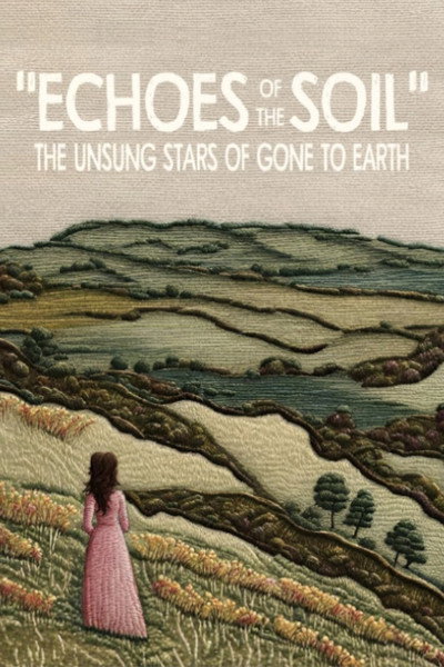 Póster de Echoes of the Soil: The Unsung Stars of Gone to Earth