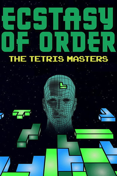 Póster de Ecstasy of Order: The Tetris Masters