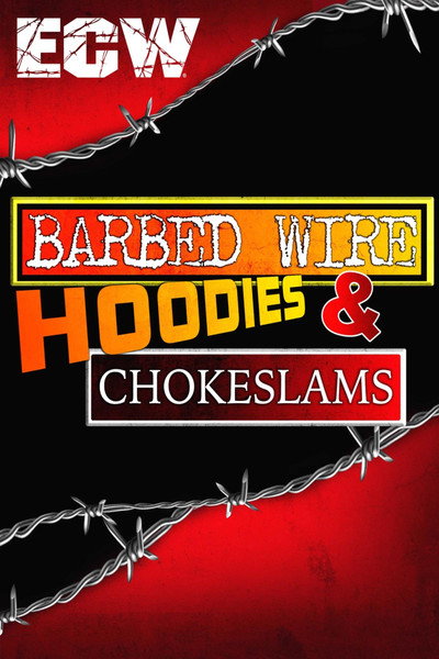Póster de ECW Barbed Wire, Hoodies & Chokeslams