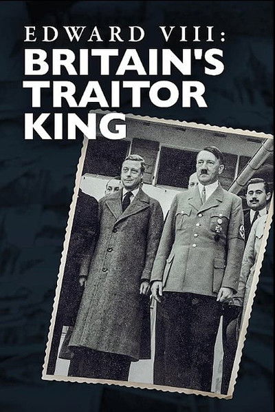 Póster de Edward VIII: Britain's Traitor King