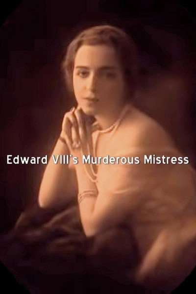 Póster de Edward VIII's Murderous Mistress