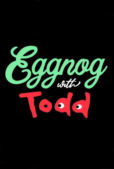 Póster de Eggnog with Todd