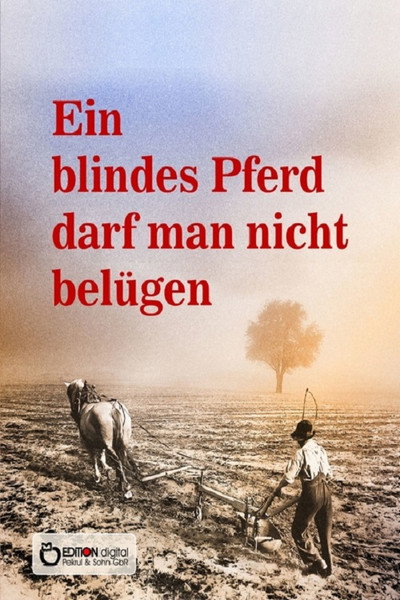 Póster de Ein blindes Pferd darf man nicht belügen