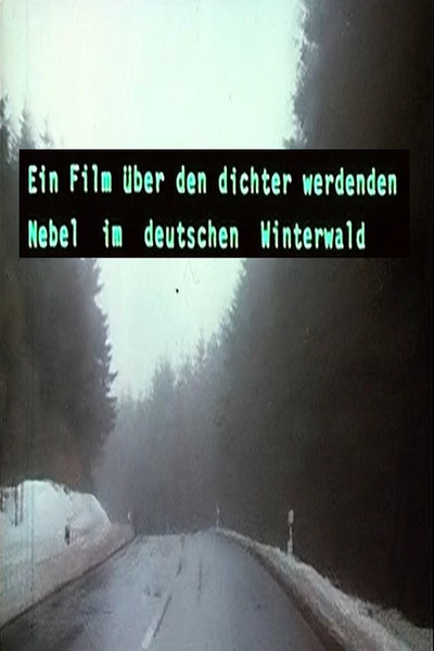 Póster de Ein Film über den dichter werdenden Nebel im deutschen Winterwald