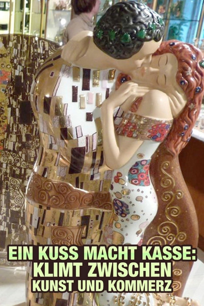 Póster de Ein Kuss macht Kasse - Klimt zwischen Kunst und Kommerz