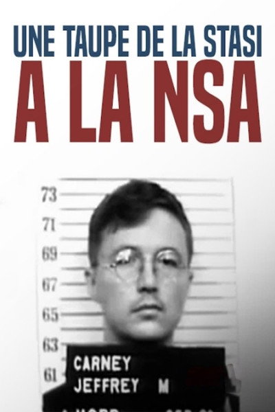 Póster de Ein Stasi-Maulwurf bei der NSA: Die unglaubliche Geschichte des Sergeant Carney