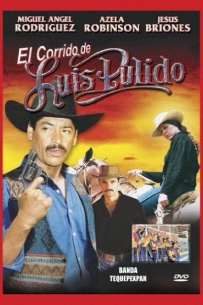 Póster de El corrido de Luis Pulido