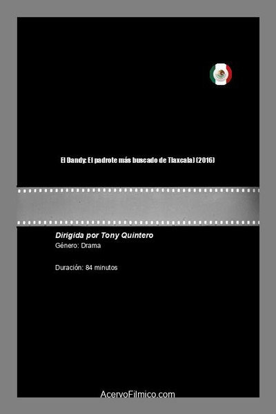 Póster de El Dandy: El padrote más buscado de Tlaxcala)