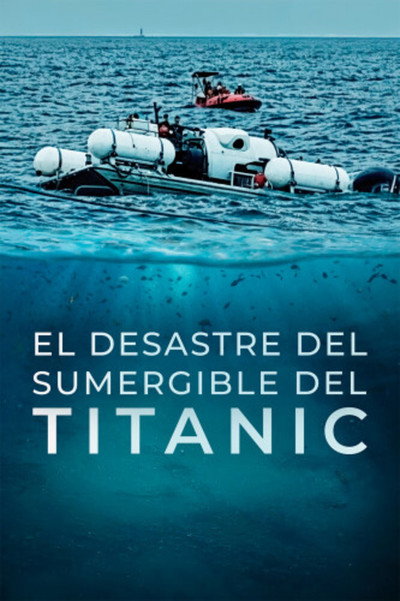 Póster de El desastre del sumergible del Titanic
