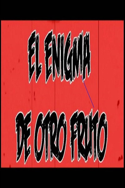 Póster de El enigma de otro fruto