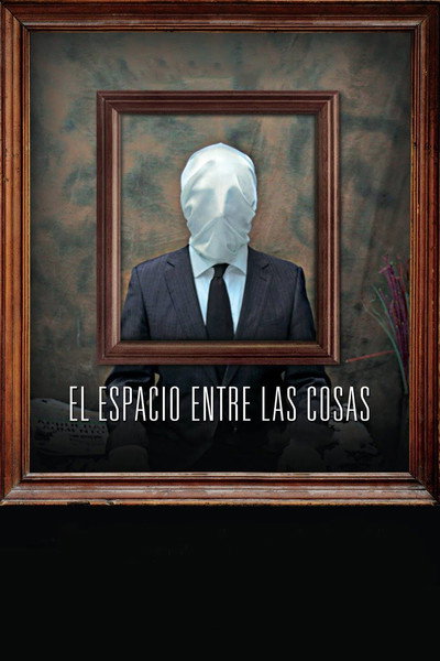 Póster de El espacio entre las cosas