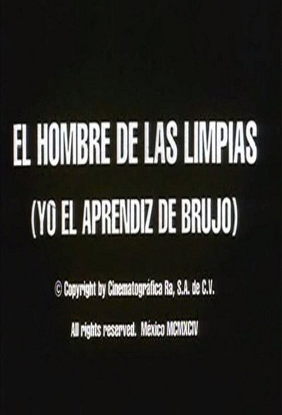 Póster de El hombre de las limpias: Yo, el aprendiz de brujo