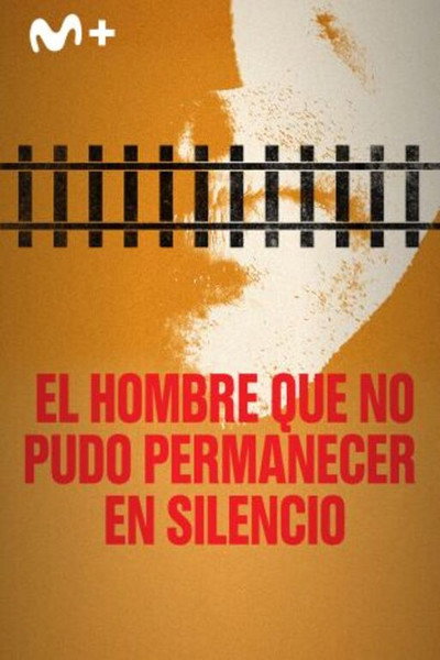 Póster de El hombre que no pudo permanecer en silencio
