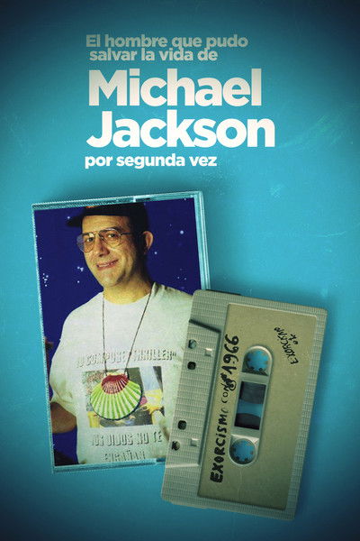 Póster de El hombre que pudo salvar la vida de Michael Jackson por segunda vez