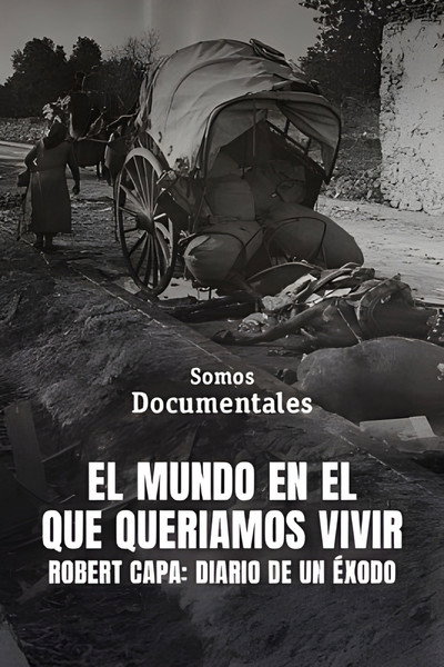 Póster de El món on volíem viure. Robert Capa, 15 de gener de 1939
