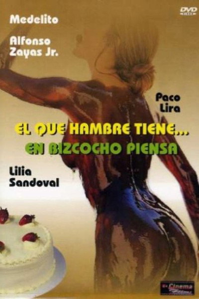 Póster de El que hambre tiene en bizcocho piensa