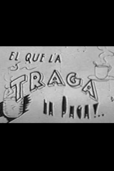 Póster de El que la traga la paga!..