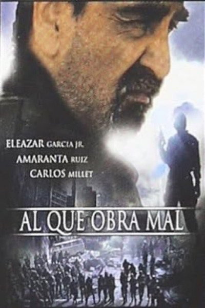 Póster de El que obra mal se le pudre el tamal