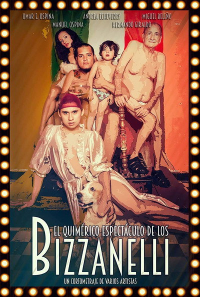 Póster de El Quimérico espectáculo de los Bizzanelli
