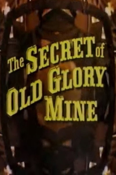 Póster de El secreto de la mina Old Glory