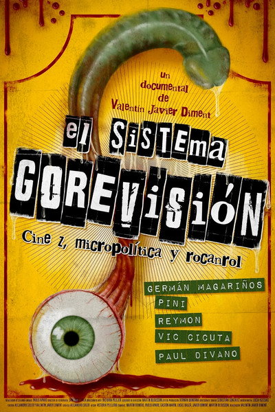 Póster de El sistema Gorevisión: Cine z, micropolítica y rocanrol