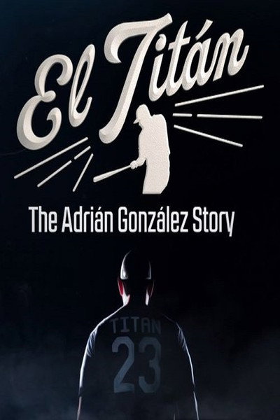Póster de El Titán: The Adrián González Story