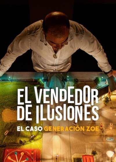 Póster de El vendedor de ilusiones: El caso Generación Zoe