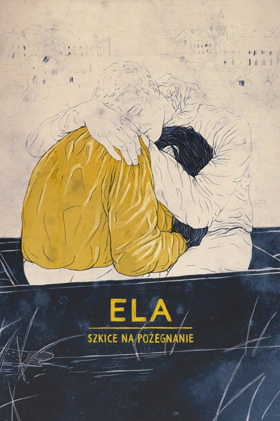 Póster de Ela: Szkice na pozegnanie
