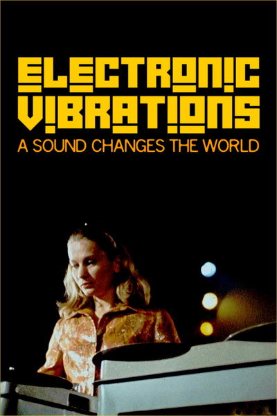 Póster de Electronic Vibrations - Ein Sound verändert die Welt