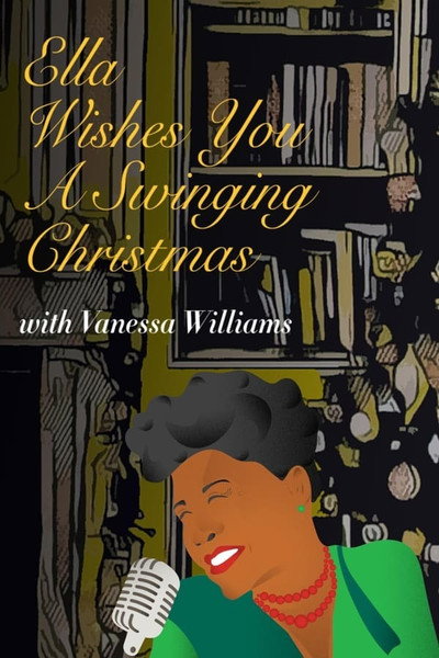 Póster de Ella Wishes You A Swinging Christmas with Vanessa Williams