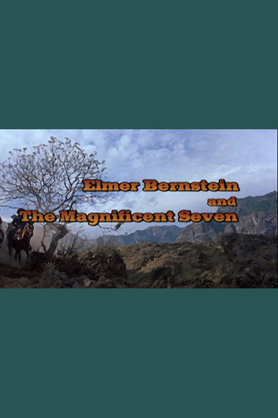 Póster de Elmer Bernstein and 'the Magnificent Seven'