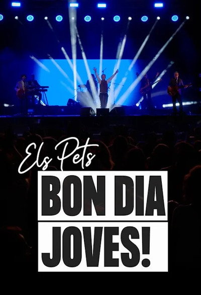 Póster de Els Pets: Bon dia, joves!