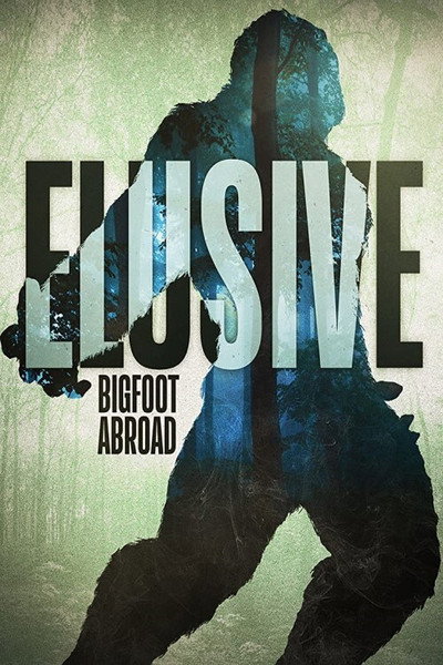 Póster de Elusive Bigfoot Abroad