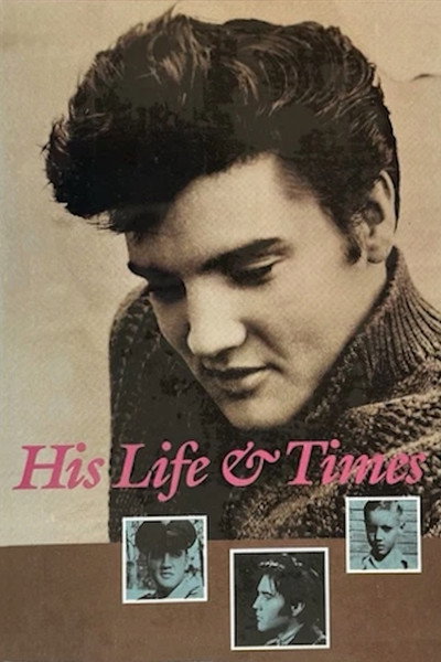 Póster de Elvis: His Life and Times