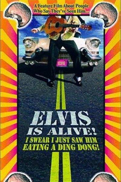 Póster de Elvis Is Alive! I Swear I Saw Him Eating Ding Dongs Outside the Piggly Wiggly's