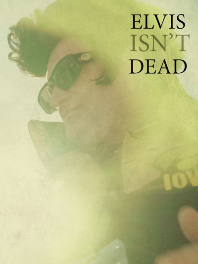 Póster de Elvis Isn't Dead