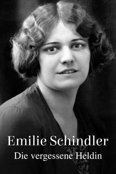 Póster de Emilie Schindler: A Forgotten Heroine