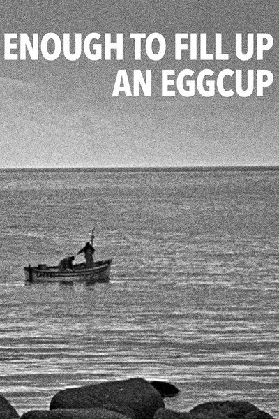 Póster de Enough to Fill Up an Eggcup