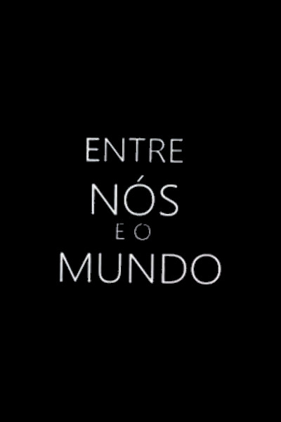 Póster de Entre nós e o Mundo